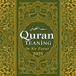 A full-size book cover design for "Quran Teaching" by Sir Faraz 2025