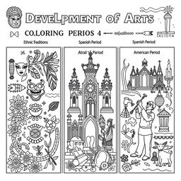 A coloring book style illustration representing the 'Development of Arts' during three key periods: Ethnic Traditions, Spanish Period, and American Period