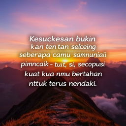 An inspiring and motivational quote displayed beautifully in an artistic typography layout, surrounded by a serene mountain landscape at sunrise