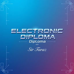 A sleek and modern book cover for the title 'Electronic Diploma' by Sir Faraz, published in 2025