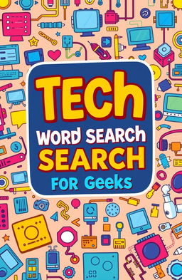 A vibrant and engaging cover for a word search book themed around technology for geeks