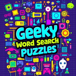 A vibrant and engaging cover design for a Word Search Puzzle Book aimed at geeks