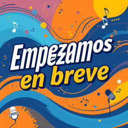 A vibrant and eye-catching podcast banner with the text "Empezamos en breve" prominently displayed in bold, energetic typography