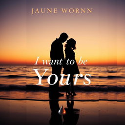 A book cover design for a novel titled 'I Want to Be Yours'