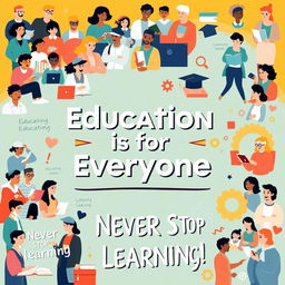 An eye-catching poster advocating for accessible education and lifelong learning