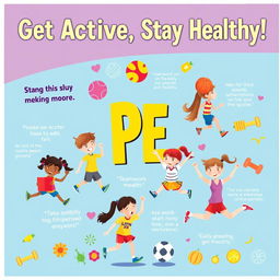 A vibrant and engaging poster promoting the importance of physical education (PE)