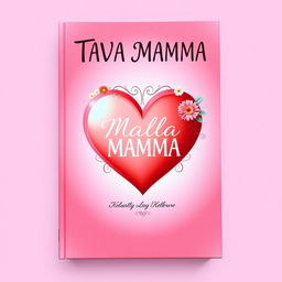 A delightful book cover titled 'TAVA MAMMA', featuring a large, vibrant heart in the center