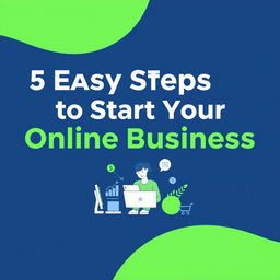 Create a bold, modern, and minimalistic Instagram carousel cover featuring the title '5 Easy Steps to Start Your Online Business'