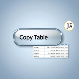 An artistic representation of a 'Copy Table' button for a web application that utilizes JavaScript and PHP