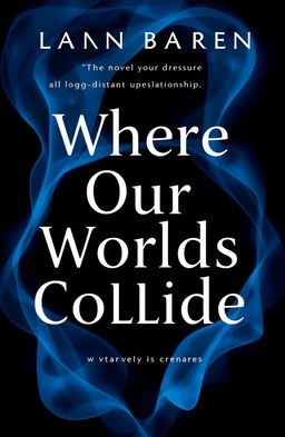 A classic and aesthetic book cover design for a novel titled 'Where Our Worlds Collide'