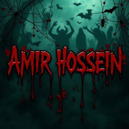 The name 'AMIR HOSSEIN' prominently displayed in a terrifying, horror-themed design, surrounded by dark, ominous blood splatters