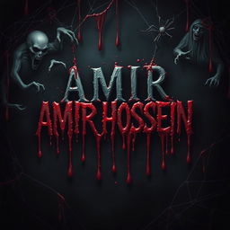 The name 'AMIR HOSSEIN' featured prominently in a chilling horror design, encircled by dark, dripping blood that conveys a sense of fear and dread