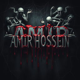 The name 'AMIR HOSSEIN' featured prominently in a chilling horror design, encircled by dark, dripping blood that conveys a sense of fear and dread