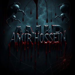 The name 'AMIR HOSSEIN' featured prominently in a chilling horror design, encircled by dark, dripping blood that conveys a sense of fear and dread