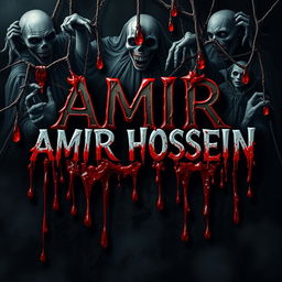 The name 'AMIR HOSSEIN' clearly displayed in a horrifying design, surrounded by dark, dripping blood that amplifies the sense of terror