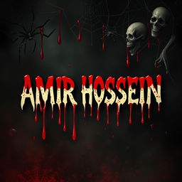 The name 'AMIR HOSSEIN' boldly displayed in a frightening horror design, encompassed by dark, dripping blood that creates a sense of terror