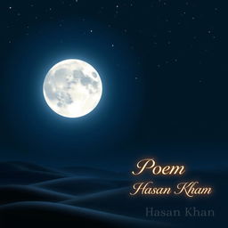 A beautifully designed cover for a poem anthology, featuring a stunning full moon glowing in a deep midnight blue sky, surrounded by twinkling stars