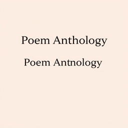 A simple and elegant cover design for a poem anthology, featuring a clean and minimalistic background in soft pastel colors