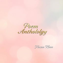 Aesthetic A4 book cover design for a poetry anthology featuring a serene background of soft pastel colors blended harmoniously, creating a calming and inviting atmosphere