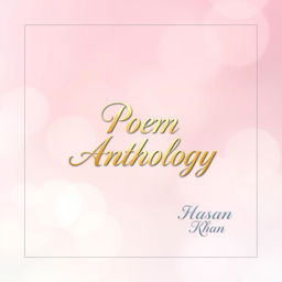 Aesthetic A4 book cover design for a poetry anthology featuring a serene background of soft pastel colors blended harmoniously, creating a calming and inviting atmosphere