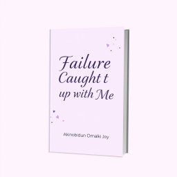 A downloadable book cover design for the title 'Failure Caught Up With Me'