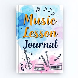 An eye-catching book cover design for a music lesson journal titled 'Music Lesson Journal'