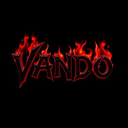 3D text reading 'VANDO' with blood red shading, surrounded by bloody red flames, set against a deep black background
