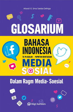 A visually engaging book cover design for 'Glosarium Bahasa Indonesia Dalam Ragam Media Sosial'