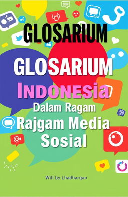 A visually engaging book cover design for 'Glosarium Bahasa Indonesia Dalam Ragam Media Sosial'