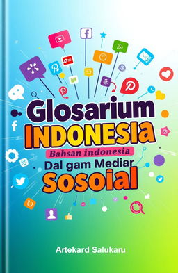 Cover design for a book titled 'Glosarium Bahasa Indonesia Dalam Ragam Media Sosial'