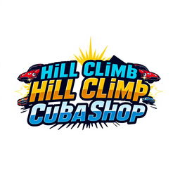 A vibrant and dynamic logo featuring the text 'Hill Climb CubaShop' in bold, eye-catching typography