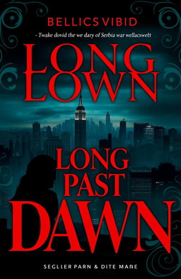 A dark romance novel cover for 'Long Past Dawn' by bellicsvoid, featuring a hauntingly atmospheric skyline of New York City at twilight