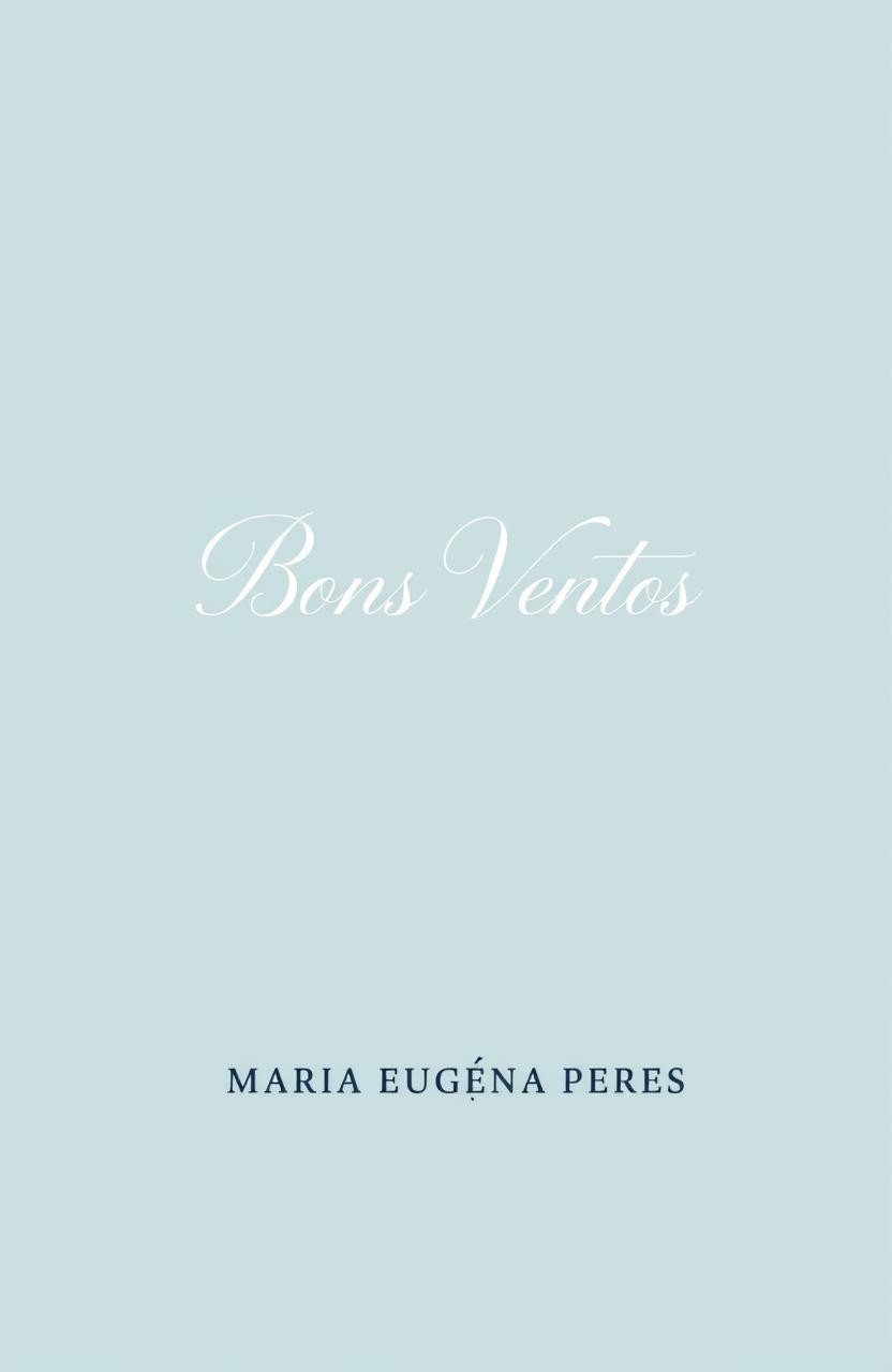 A serene book cover for a poetry collection titled 'Bons Ventos'