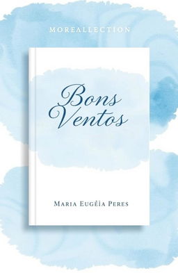 A serene book cover for a poetry collection titled 'Bons Ventos'