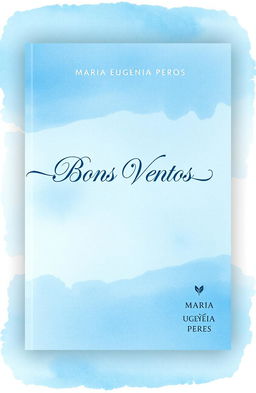 A serene book cover for a poetry collection titled 'Bons Ventos'