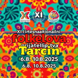 A vibrant and eye-catching poster for the "XI Internacionalni festival folklora prijateljstva Tarčin 2025"