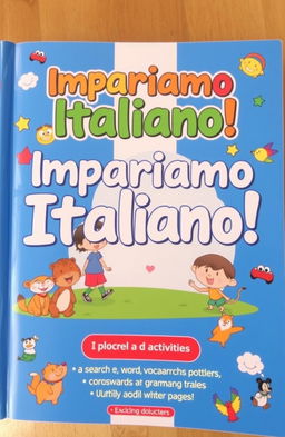 A colorful Italian exercise book designed for children, featuring engaging illustrations and fun activities that teach basic Italian vocabulary and grammar