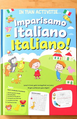 A colorful Italian exercise book designed for children, featuring engaging illustrations and fun activities that teach basic Italian vocabulary and grammar