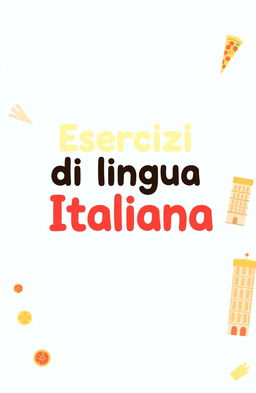 A minimalistic design for an exercise book for children, featuring the title "Esercizi di lingua Italiana" prominently on the cover