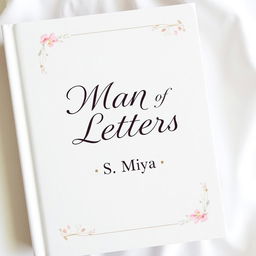 A beautifully designed poetry book cover featuring a soft white background with a subtle texture, giving it an artistic feel