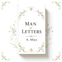 A beautifully designed full-screen cover for a poetry book titled 'Man of Letters', featuring elegant typography for the title and author name 'S