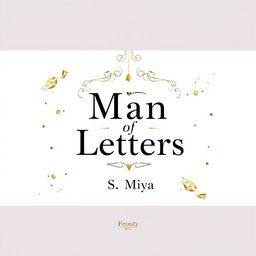A beautifully decorated full-screen cover for a poetry book titled 'Man of Letters', prominently displaying the title and the author's name 'S