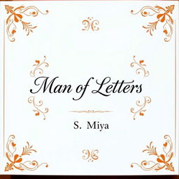 A beautifully designed full-screen cover for a poetry book titled 'Man of Letters' by author S
