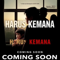A film poster for the drama 'Harus Kemana' featuring a poignant and emotional design that conveys the theme of family loss due to divorce