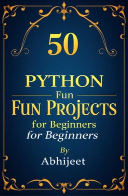A book cover for '50 Python Fun Projects for Beginners' by Abhijeet