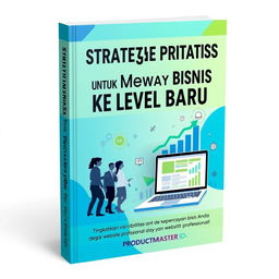 A visually appealing and modern book cover design for 'Strategi Praktis untuk Membawa Bisnis ke Level Baru', featuring the subtitle 'Tingkatkan visibilitas dan kepercayaan bisnis Anda dengan website profesional dari PRODUCTMASTER