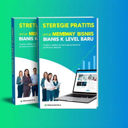 A polished and attractive book cover design for 'Strategi Praktis untuk Membawa Bisnis ke Level Baru', featuring the subtitle 'Tingkatkan visibilitas dan kepercayaan bisnis Anda dengan website profesional dari PRODUCTMASTER