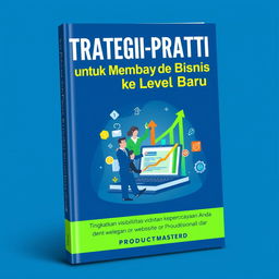 An engaging and modern book cover for 'Strategi Praktis untuk Membawa Bisnis ke Level Baru', with the subtitle 'Tingkatkan visibilitas dan kepercayaan bisnis Anda dengan website profesional dari PRODUCTMASTER