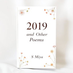 A beautifully decorated, fullscreen white poetry book cover featuring the title '2019 and Other Poems' prominently displayed in an elegant serif font