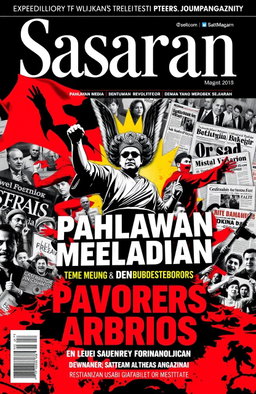 A bold and striking cover design for a journalism magazine named 'Sasaran' with a theme of 'Pahlawan Media, Gema Revolusi, dentuman yang merobek Sejarah'